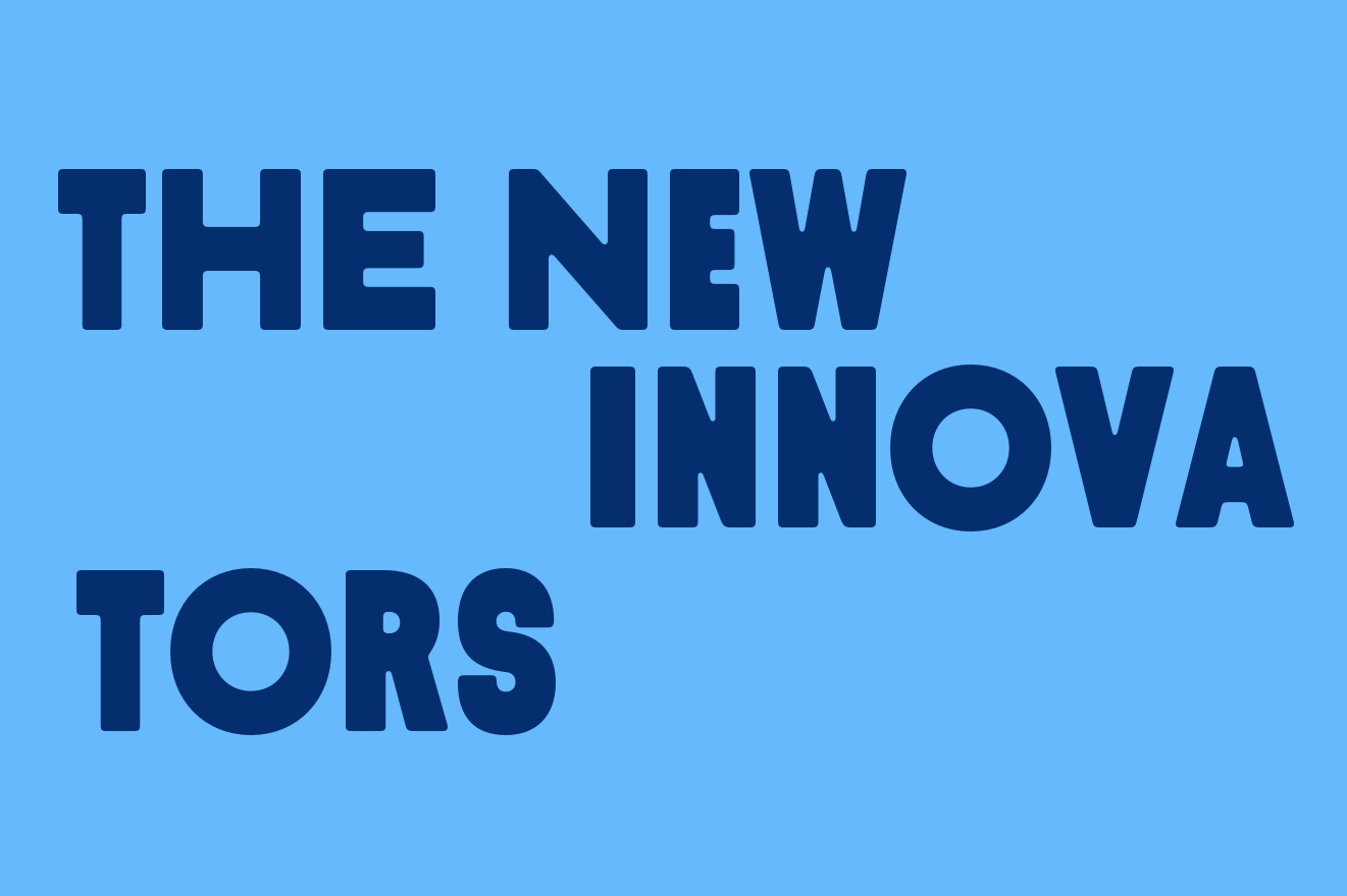 The New Innovators