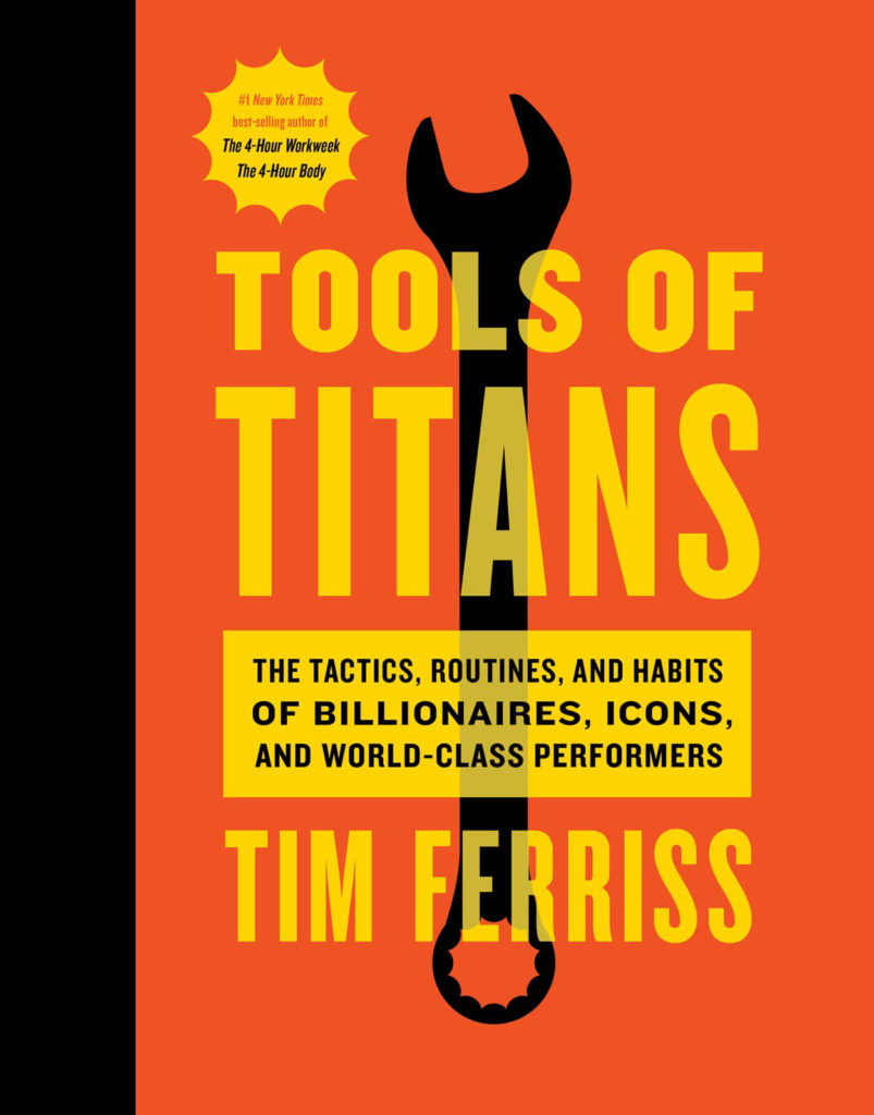 The cover of the book, Tools of Titans, by Tim Ferriss 