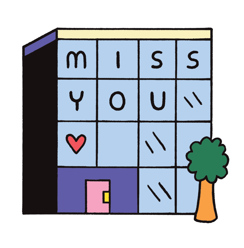 An illustration of an office building with the words "miss you" on the side of it